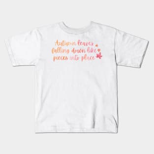 Autumn Leaves All Too Well Lyric (vibrant) Taylor Swift Kids T-Shirt